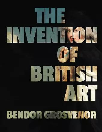 The Invention of British Art cover