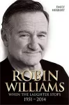 Robin Williams - When the Laughter Stops 1951-2014 cover