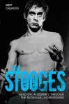 The Stooges - Head On: A Journey Through the Michigan Underworld cover