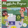 Cyfres Gwthio, Tynnu, Troi: Ailgylchu Prysur / Busy Recycle cover