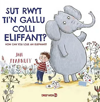 Sut Rwyt Ti'n Gallu Colli Eliffant? / How Can You Lose an Elephant? cover