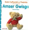 Babi Cyffwrdd a Theimlo: Amser Gwisgo / Baby Touch and Feel: Time to Dress cover