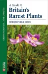A Guide to Britain's Rarest Plants cover