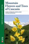Mountain Flowers and Trees of Caucasia cover