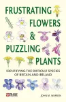 Frustrating Flowers and Puzzling Plants cover
