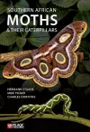 Southern African Moths and their Caterpillars cover