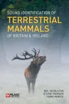 Sound Identification of Terrestrial Mammals of Britain & Ireland cover