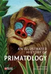 An Illustrated History of Primatology cover