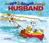 The Ups & Downs of Being a Husband cover