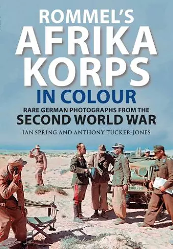 Rommel's Afrika Korps in Colour cover