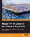 Raspberry Pi Computer Architecture Essentials cover