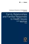 Family Relationships and Familial Responses to Health Issues cover