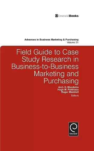 Field Guide to Case Study Research in Business-to-Business Marketing and Purchasing cover