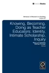 Knowing, Becoming, Doing as Teacher Educators cover