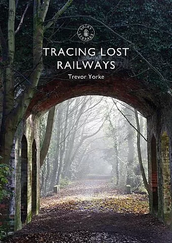 Tracing Lost Railways cover