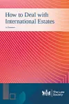 How to Deal with International Estates cover