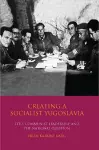 Creating a Socialist Yugoslavia cover