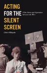 Acting for the Silent Screen cover