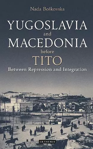 Yugoslavia and Macedonia Before Tito cover