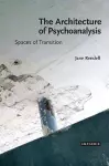 The Architecture of Psychoanalysis cover