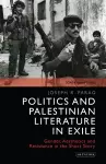 Politics and Palestinian Literature in Exile cover