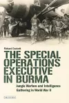 The Special Operations Executive (SOE) in Burma cover