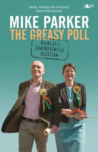 The Greasy Poll - Diary of a Controversial Election cover