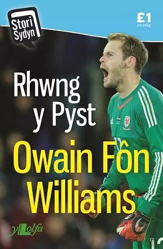 Stori Sydyn: Rhwng y Pyst - Hunangofiant Owain Fôn Williams cover