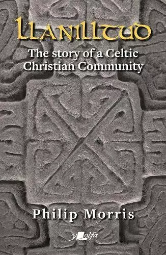 Llanilltud - The Story of a Celtic Christian Community cover