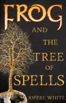 Frog and The Tree of Spells cover