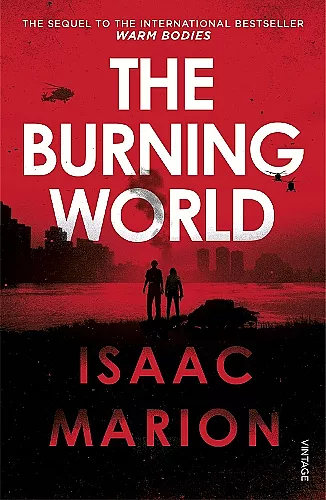 The Burning World (The Warm Bodies Series) cover