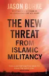 The New Threat From Islamic Militancy cover