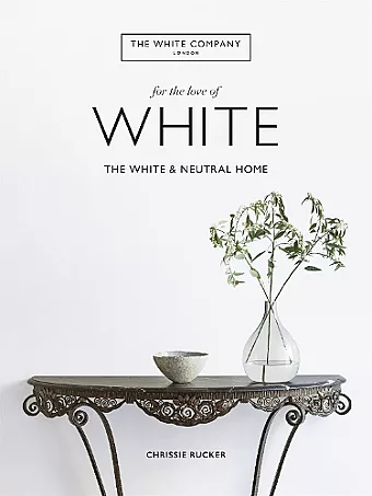 The White Company, For the Love of White cover