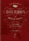 The Atlas of Bourbon and American Whiskey cover