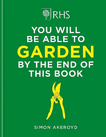 RHS You Will Be Able to Garden By the End of This Book cover