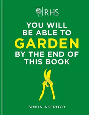 RHS You Will Be Able to Garden By the End of This Book cover