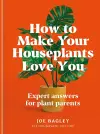 How to Make Your Houseplants Love You cover