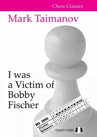I was a Victim of Bobby Fischer cover