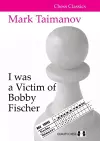I was a Victim of Bobby Fischer cover