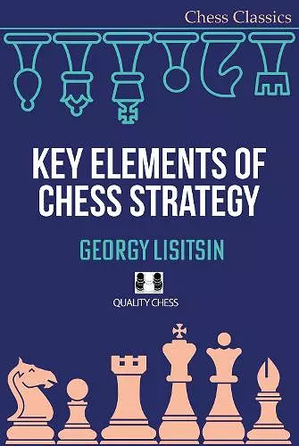 Key Elements of Chess Strategy cover