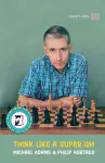 Think Like a Super-GM cover