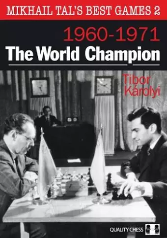 Mikhail Tal's Best Games 2 – The World Champion cover