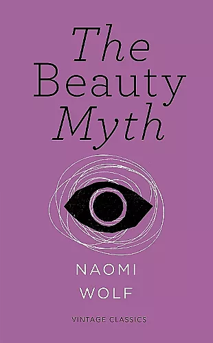 The Beauty Myth (Vintage Feminism Short Edition) cover