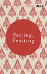 Fasting, Feasting cover