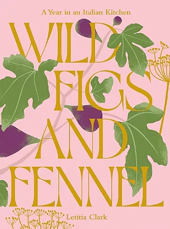 Wild Figs and Fennel cover