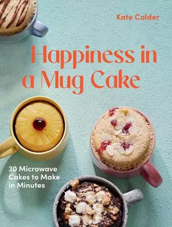 Happiness in a Mug Cake cover