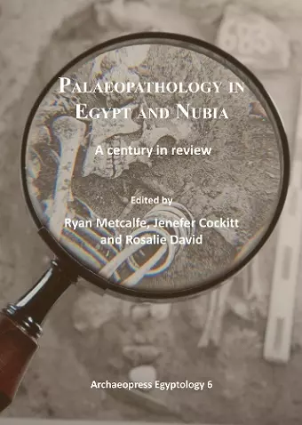 Palaeopathology in Egypt and Nubia cover