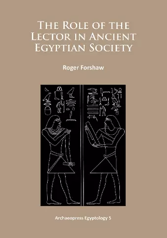 The Role of the Lector in Ancient Egyptian Society cover