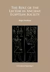 The Role of the Lector in Ancient Egyptian Society cover