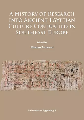 A History of Research Into Ancient Egyptian Culture in Southeast Europe cover